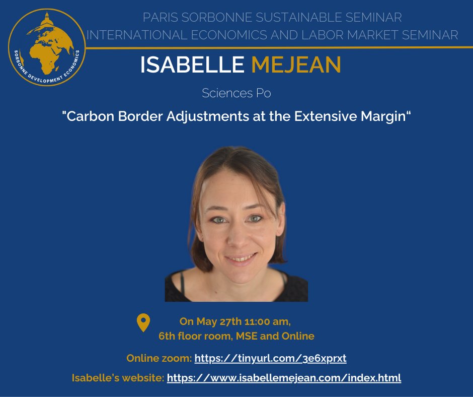 [ 🚨 PSSD-IELM SEMINAR - MAY 27TH 🚨 ]

<a href="/IsabelleMejean/">ISABELLE MEJEAN</a> from <a href="/sciencespo/">Sciences Po</a> will present the seminar on Monday !

📝"Carbon Border Adjustments at the Extensive Margin"

📍11:am👇:
pantheonsorbonne.zoom.us/j/94822459595?…