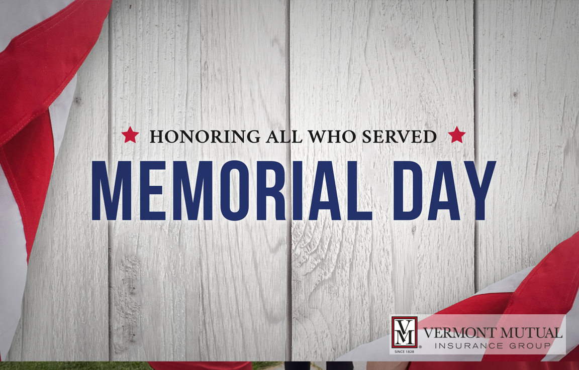 Vermont Mutual wishes everyone a safe &amp; happy Memorial Day weekend!