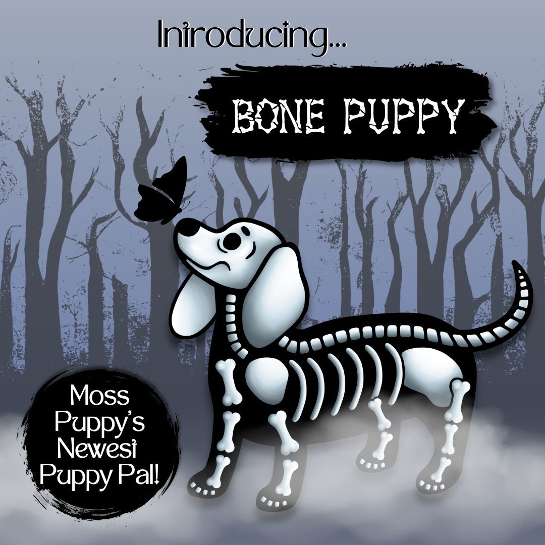 Introducing our newest puppy pal, Bone Puppy! 🦴 🖤 Bone Puppy is a huge hint towards our next issue's theme... and a character in Moss Puppy herself's story! We'll be sharing some more hints as the theme reveal grows nearer, so keep your eyes (or sockets?) peeled!