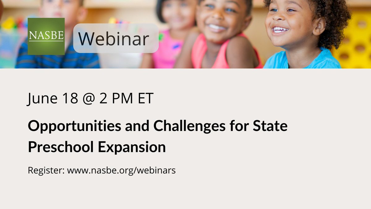 NEW Webinar to follow on our recent #NASBEStandard on #PreK for All: Opportunities and Challenges for State #Preschool Expansion. Join us on 6/18 to hear from @PreschoolToday's @wstevenbarnett and others. Register here -ow.ly/mPlP50RTXsU