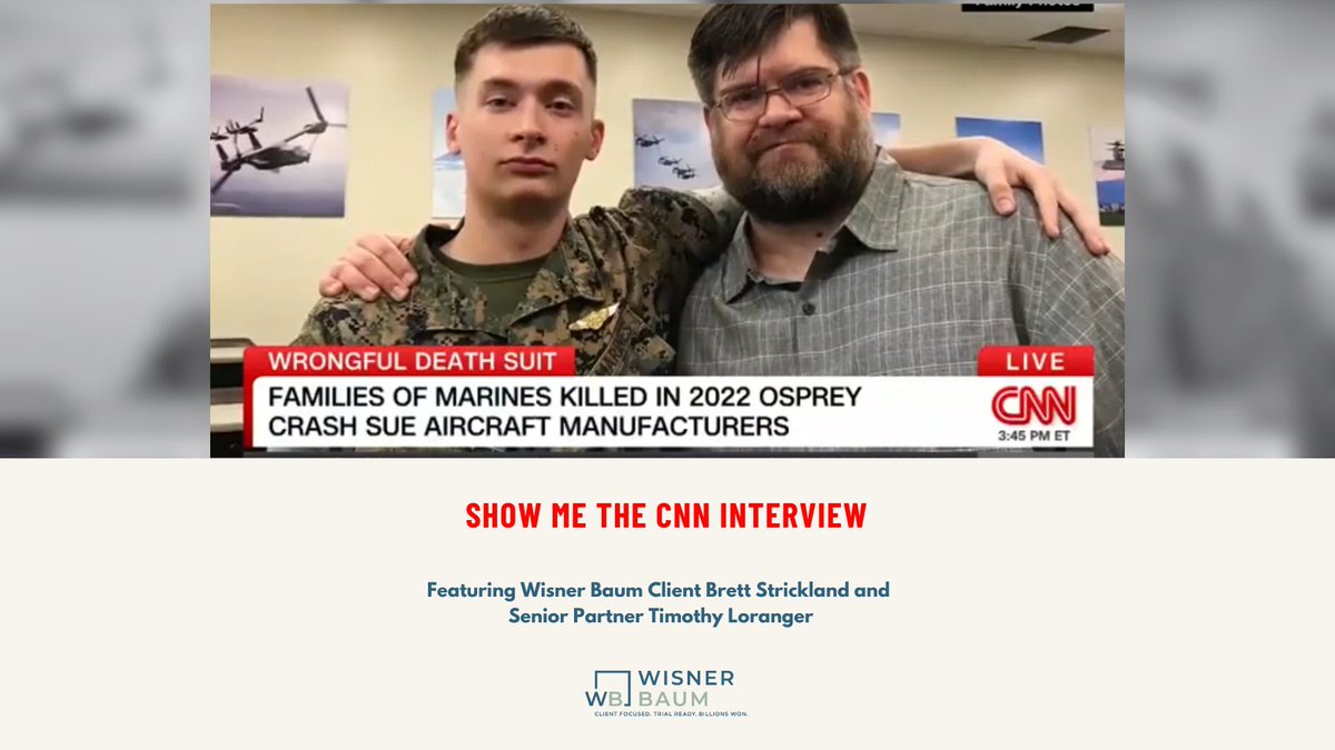 Military dad who lost son and his aviation attorney discuss Osprey crash lawsuit with CNN today. CNN News Central interviewed Wisner Baum senior partner Timothy Loranger, a Los Angeles personal injury lawyer and plaintiff Brett Strickland to discuss the wrongful death lawsuit