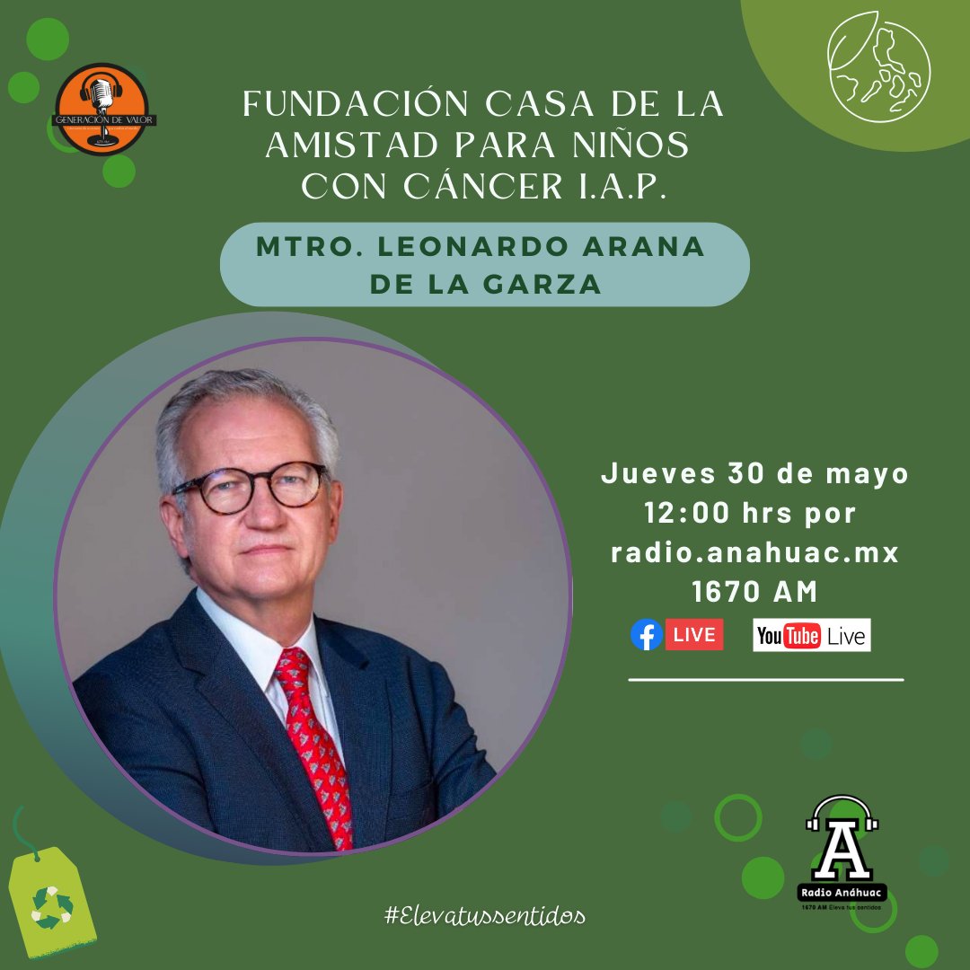 #Transmisión este #jueves en #GeneraciondeValor hablaremos con Leonardo Arana de la Garza, Director General de Casa de la Amistad para Niños con Cáncer, I.A.P. 🕔 12:00 hrs por: 💻 radio.anahuac.mx 🔵 Facebook bit.ly/3Ri6Rnj 🔴 YouTube bit.ly/3yRSXBh