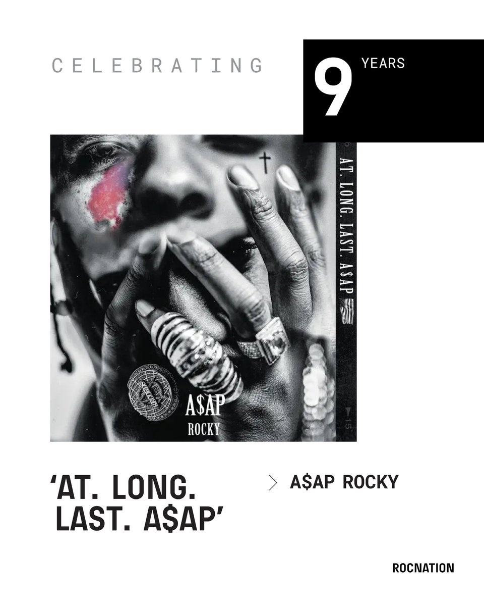 9 years of At. Long. Last. ASAP by @asvpxrocky. 

RocNation.lnk.to/AtLongLastASAP