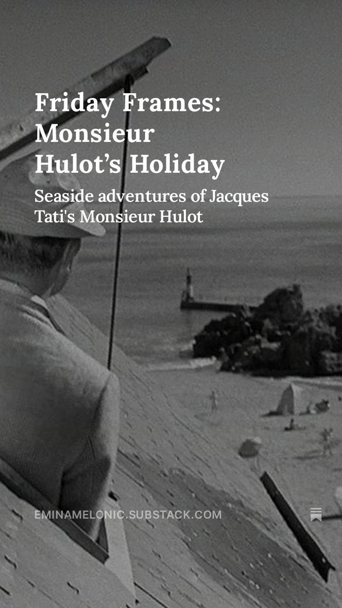 Friday Frames: Monsieur Hulot’s Holiday open.substack.com/pub/eminamelon…