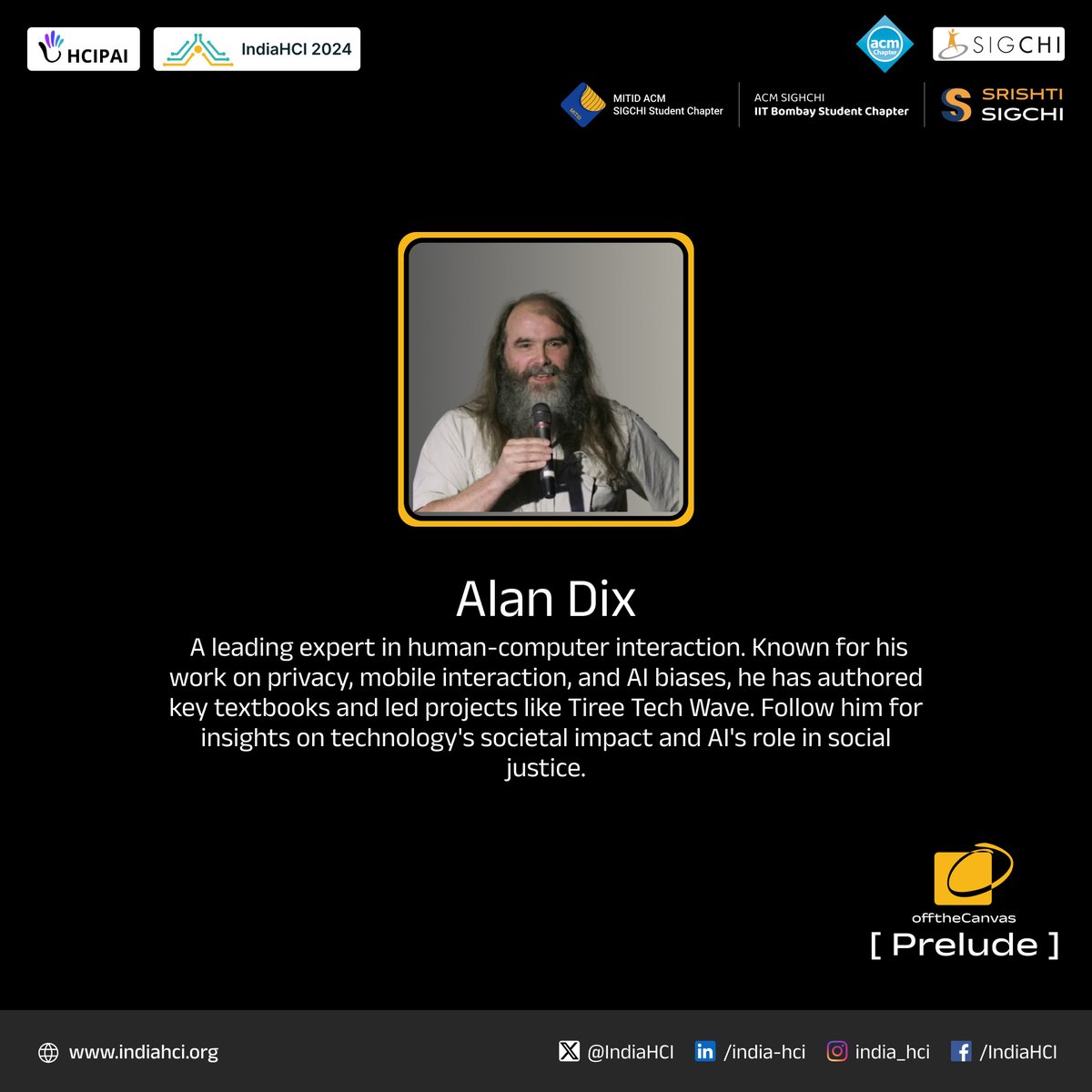 We are thrilled to announce one of the speaker for the event,Alan Dix,Professor Emeritus,Computational Foundry, Swansea University who has a wealth of experience in the field of human-computer interaction. 
Register Now! forms.gle/LAJWx4cemYn5AP…
#offthecanvas #HCIPAI #ACM #SIGCHI