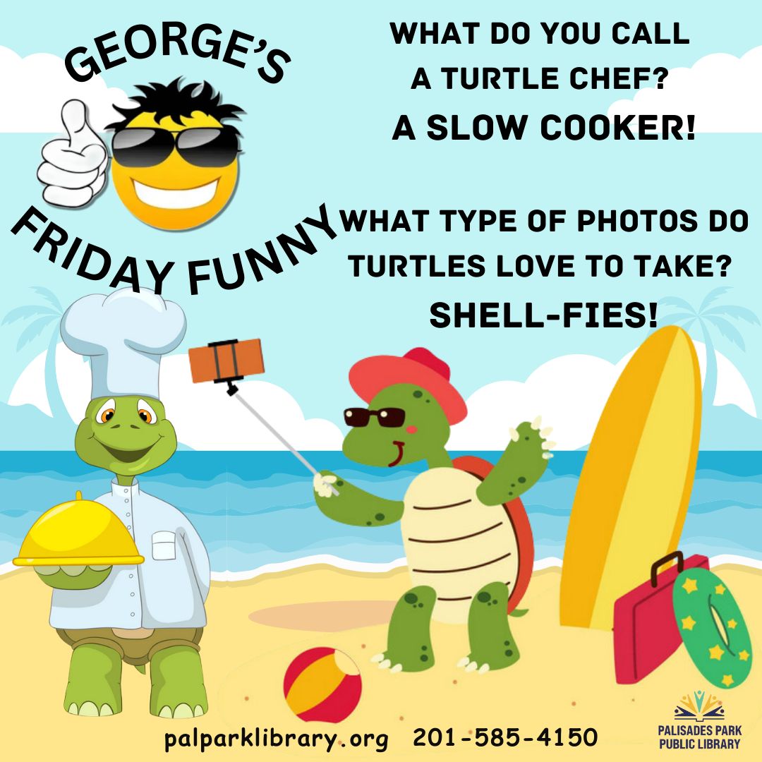 🐢Yesterday was World Turtle Day...and because we missed last week's Friday Funny...George has 2 shell-arious jokes for us today!
#WorldTurtleDay #jokeoftheday #georgesfridayfunny #bccls #palisadesparknj #bcclsunited #palisadesparkpubliclibary #bcclslibraries #followbccls