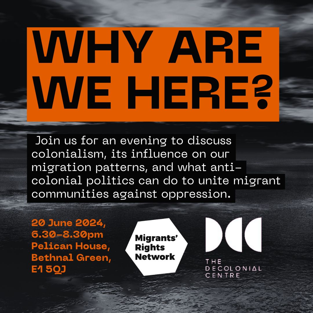 On 20 June, MRN + the @decolonialcntr will be meeting at Pelican House for our #WhyAreWeHere workshop, to discuss #colonialism, its influence on our #migration patterns, + what anti-colonial politics can do to unite migrant communities against oppression. buff.ly/44UeJ5w