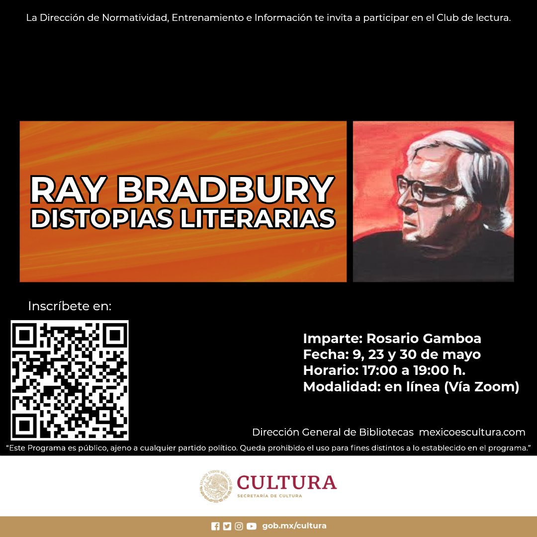 Club virtual: Ray Bradbury Distopías Literarias Fecha: 9, 23 y 30 de mayo Modalidad: en línea (Vía Zoom) Inscríbete en: moodle.dgb.cultura.gob.mx/course/index.p……...