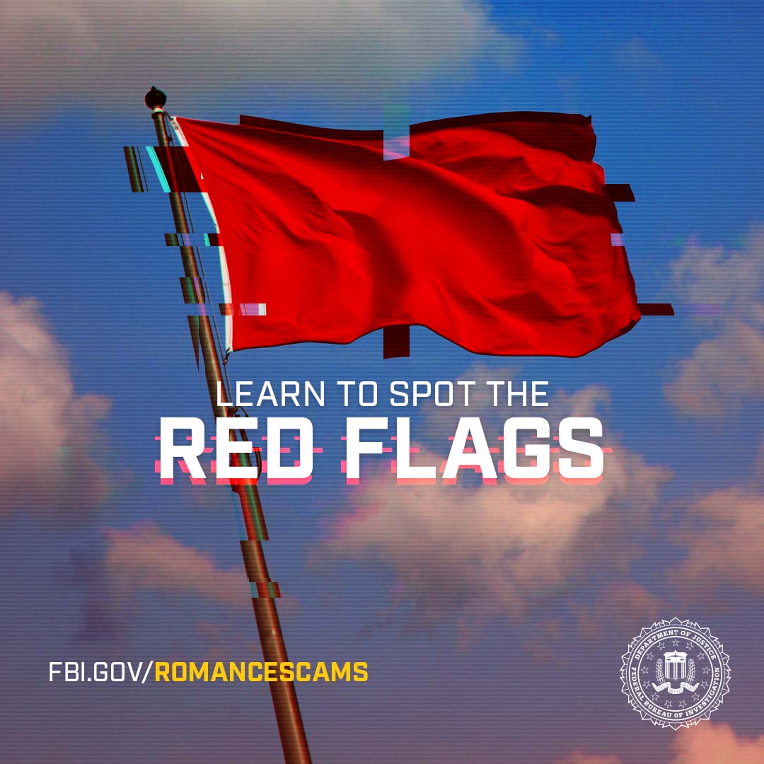 Fall in love, don’t fall prey. If they seem too good to be true, they might be a scammer! Visit ow.ly/EPqL50Qv79G for the #FBI's tips on spotting red flags and protecting yourself and your loved ones from romance scams.