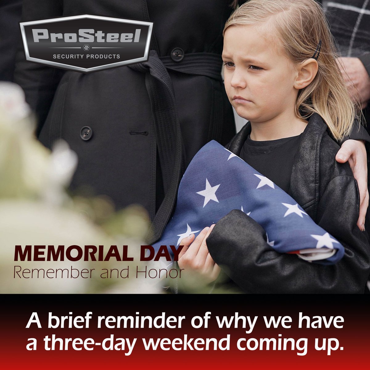 ProSteelSecProd's tweet photo. We wish everyone a safe and meaningful #MemorialDay as we remember and honor those who have served in the US armed services and made the ultimate sacrifice. We also recognize the sacrifice of their families. https://t.co/H8WLwP3Ej0
