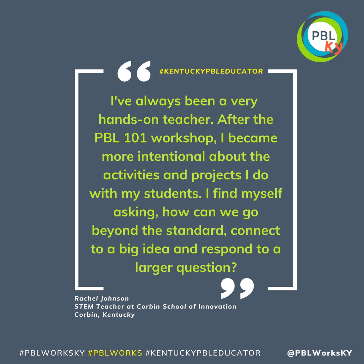 This Friday’s inspiration is a quote from Kentucky educator Rachel Johnson. Wishing all #KYEducators a happy Friday! Join us at one of our PBL 101 conferences this summer: bit.ly/cvent-register #PBLWorks #PBLWorksKY #KYdoesPBL