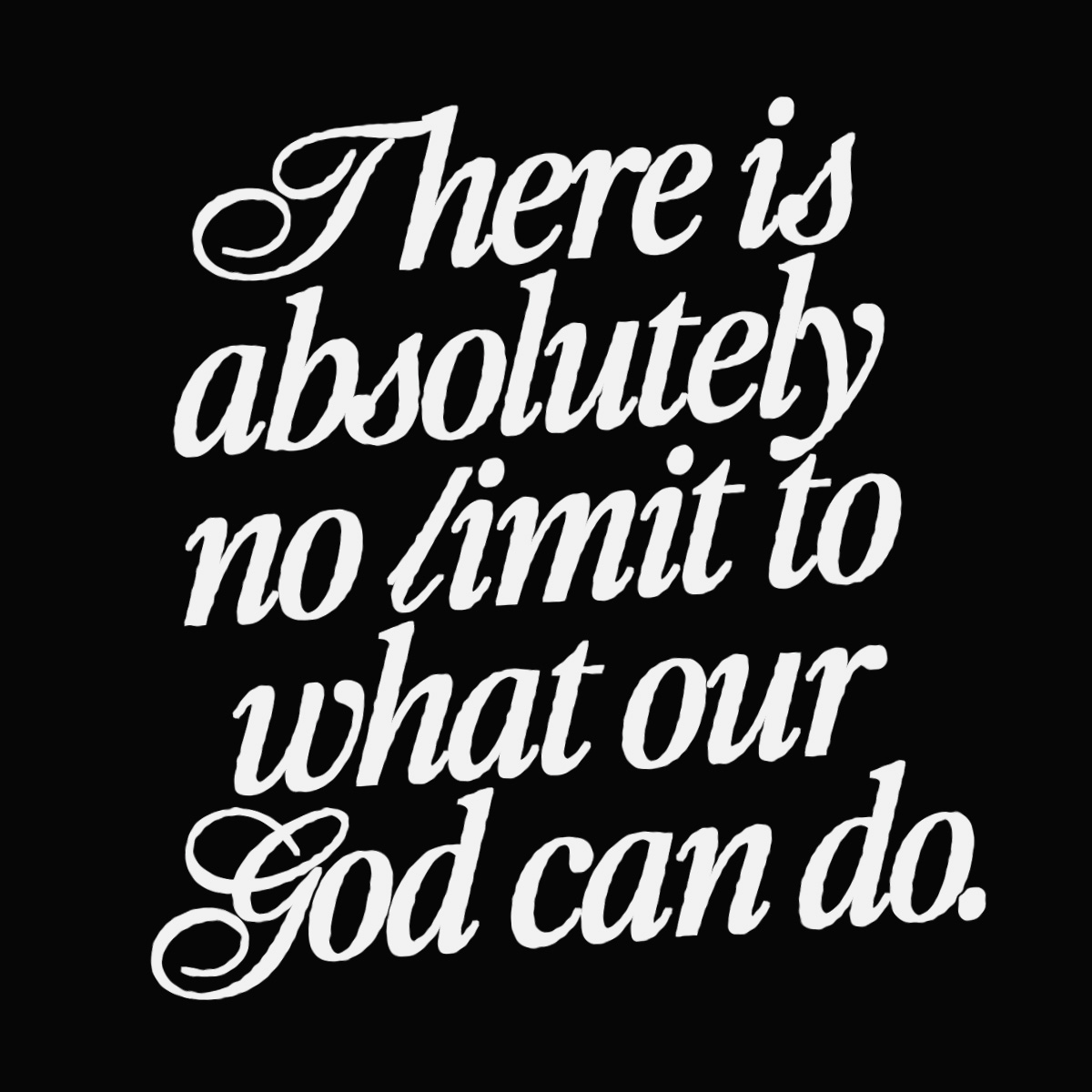 Don’t underestimate what God will do through you.