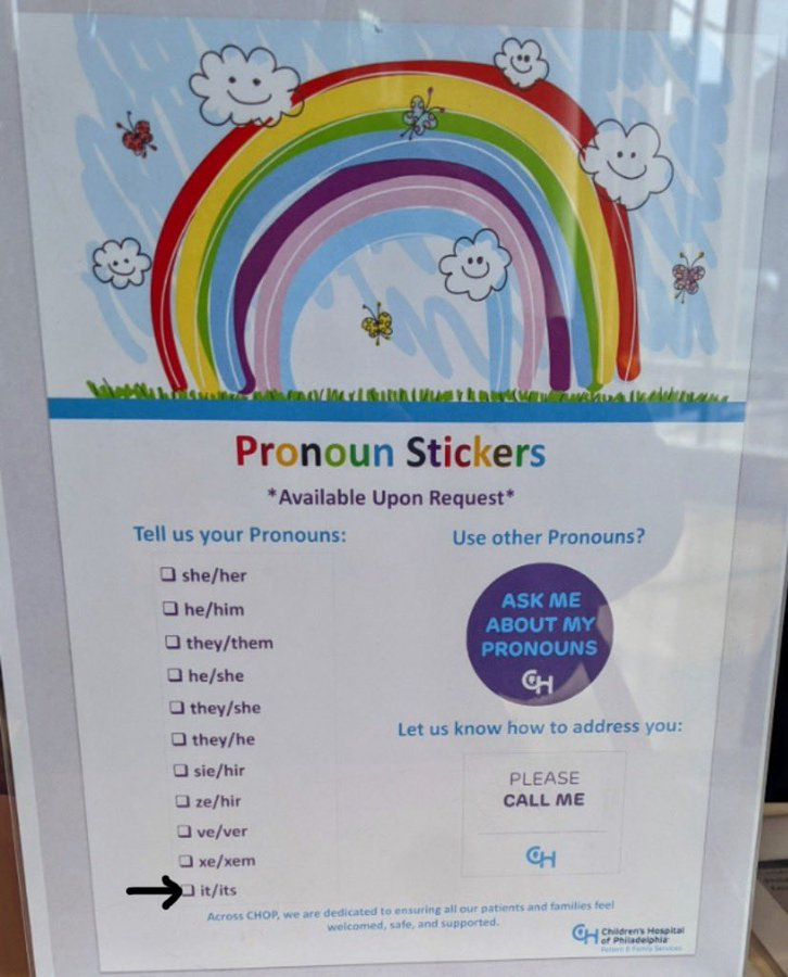 Children's Hospital of Philadelphia @ChildrensPhila offers children pronoun stickers. Some options include it/it's, ve/ver, and xe/xem. Why is a children's hospital telling kids they can identify as an object or change their s*x? Concerning! h/t @JanuaryDoNoHarm