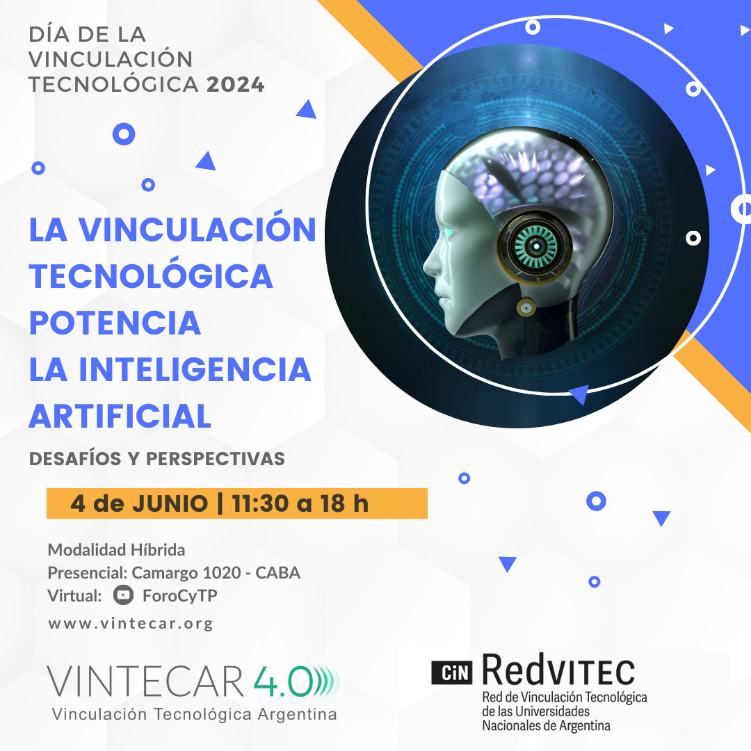 La próxima jornada <a href="/tec_vin/">VinTecAr 4.0</a> 2024 con el apoyo de la #RedVITEC abordará cómo la vinculación tecnológica potencia la inteligencia artificial. 

📆 4/06 de 11:30 a 18 h - Evento híbrido
✍️ Requiere inscripción previa acortar.link/xIB8Y4 <a href="/CINoficial/">CIN</a> #UniversidadPúblicaArgentina