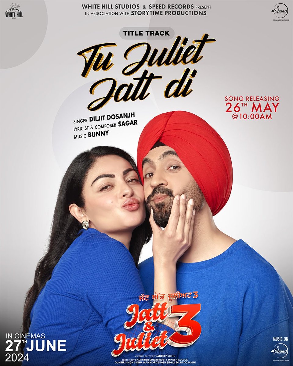 White Hill Music (@whitehillmusic_) on Twitter photo "Tu Juliet Jatt di " will be releasing on 26th May 🗓️
<a href="/diljitdosanjh/">DILJIT DOSANJH</a> <a href="/neerubajwa/">Neeru Bajwa</a> <a href="/jagdeepsidhu/">Jagdeep Singh Sidhu</a> <a href="/jaani/">jaani</a> <a href="/speedrecords/">Speed Records and Productions Global</a> @officialstorytimeproductions @gunbir_whitehill <a href="/manmordsidhu/">Manmord</a>
#songs #jattandjuliet3 #movie "Tu Juliet Jatt di " will be releasing on 26th May 🗓️
<a href="/diljitdosanjh/">DILJIT DOSANJH</a> <a href="/neerubajwa/">Neeru Bajwa</a> <a href="/jagdeepsidhu/">Jagdeep Singh Sidhu</a> <a href="/jaani/">jaani</a> <a href="/speedrecords/">Speed Records and Productions Global</a> @officialstorytimeproductions @gunbir_whitehill <a href="/manmordsidhu/">Manmord</a>
#songs #jattandjuliet3 #movie