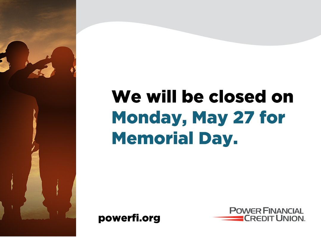 A friendly reminder that all @PowerFiCU branches and contact center will be closed on Monday, May 27th for Memorial Day. You can still bank with us using online banking, our mobile app, or ATMs.