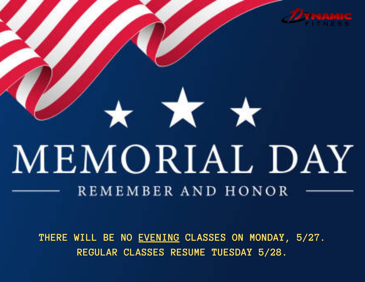 dynamicfithtx's tweet photo. There will be a modified schedule on Monday 5/27, in observance of Memorial Day. 🎖️ https://t.co/rHkDdpy7rz
