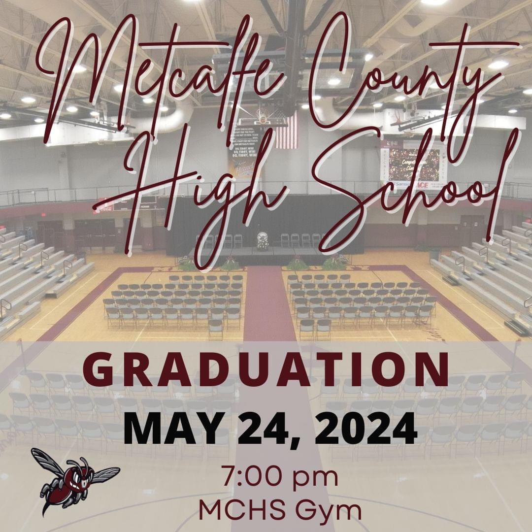 🎓2024 MCHS Graduation🎓 May 24, 2024 7:00 pm MCHS Gym Seniors need to meet in cafeteria at 6:15 pm Doors will open at 6:00 pm 🛑Graduation Parking Info 🛑 Crews will direct drivers to open parking spaces at the high school and middle school. #MetcalfeHornetsEver
