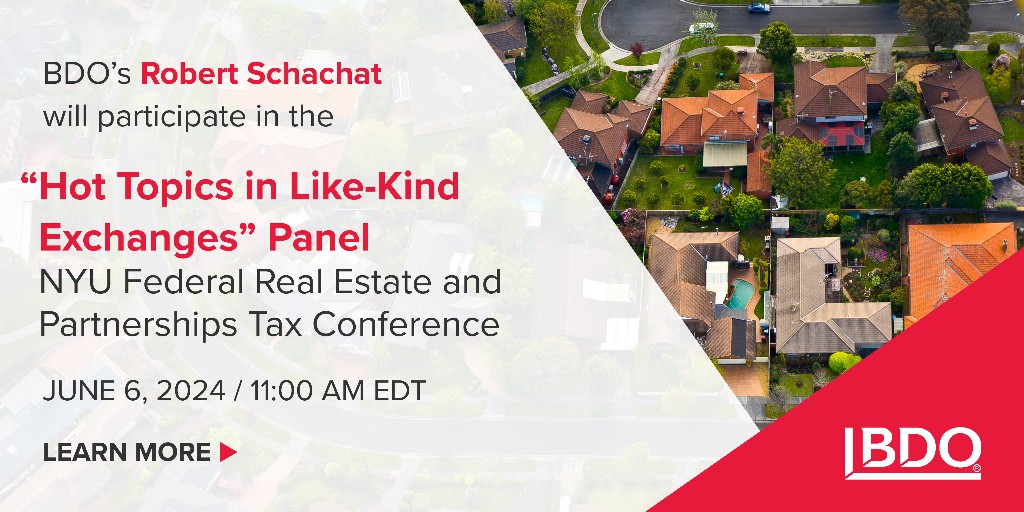 Attending the @NYUSPS Federal Real Estate and Partnerships Tax Conference on 6/6? Check out the “Hot Topics in Like-Kind Exchanges” panel featuring our Robert Schachat: bit.ly/3WPCGJf #Tax #RealEstate