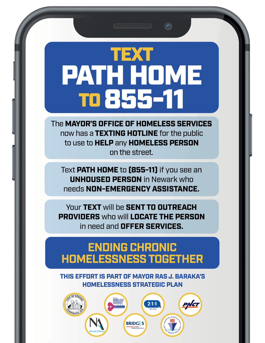 Text 'PATH HOME' to (855-11) if you see an unhoused person in Newark who needs non-emergency assistance. Your text message will be sent to outreach providers who will locate the person in need and offer services. #PathHome #Newark #EndHomelessness