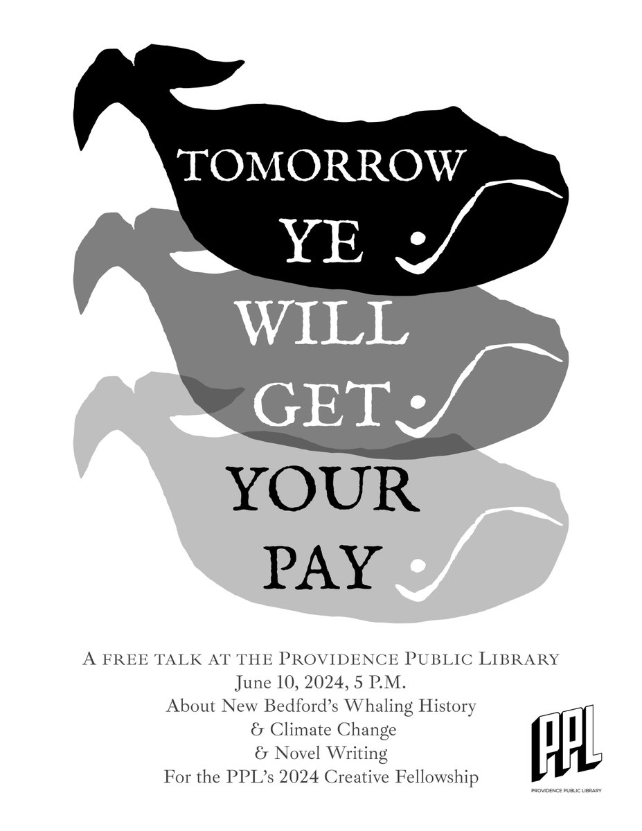 If you're in the Rhode Island area, come to my (free!) talk about whales/climate change/novel writing/working with library archives at the Providence Public Library, June 10 @ 5 PM. 
provlib.libcal.com/event/12250272