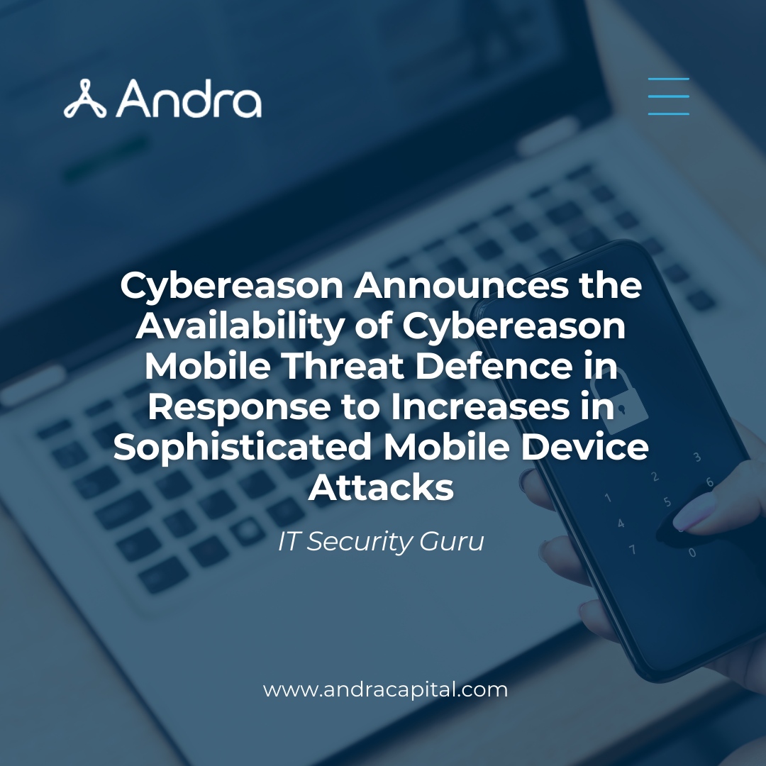 Mobile device growth creates a bigger target for cyberattacks (60% of enterprise access points are mobile!). New security threats like spyware and ransomware are on the rise, targeting businesses that rely on mobile devices.

ℹ️ Cybereason is an Andra Capital portfolio company...