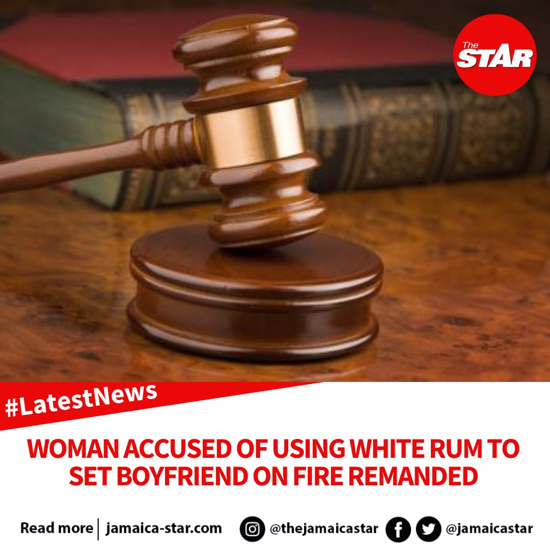 #LatestNews: A woman was remanded in the St Catherine Parish Court today on allegations of using white rum to set her boyfriend on fire over infidelity. READ MORE: tinyurl.com/34u64uj8