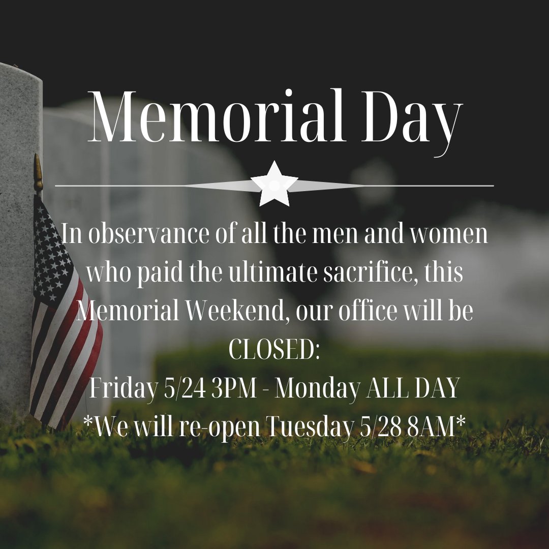 CLOSED Friday 3:00 PM 05/24/2024 - Monday ALL DAY
We will RE-OPEN Tuesday 05/28/2024 8:00AM
