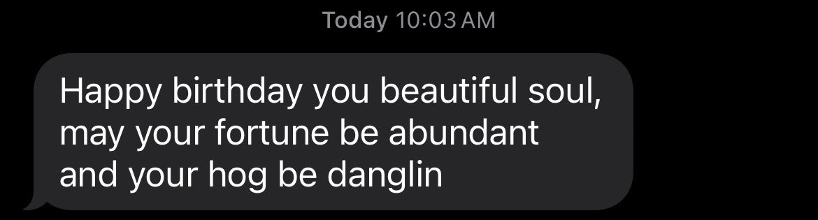 ChrispyDick's tweet photo. If your homies ain’t wishin you HBD like this…you got another year to find new friends https://t.co/LmEBAdSO1D