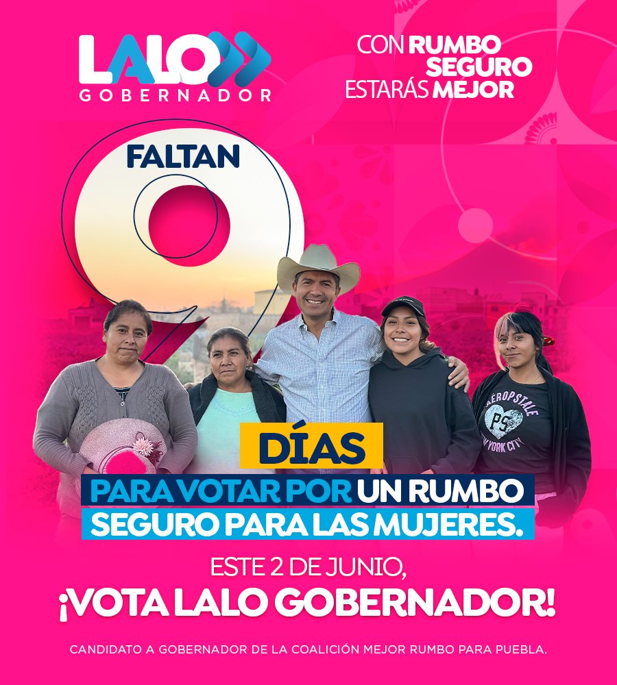 ¡9 días para votar por un rumbo seguro para las mujeres! 🙌🏼 Vota por #LaloGobernador. 😉