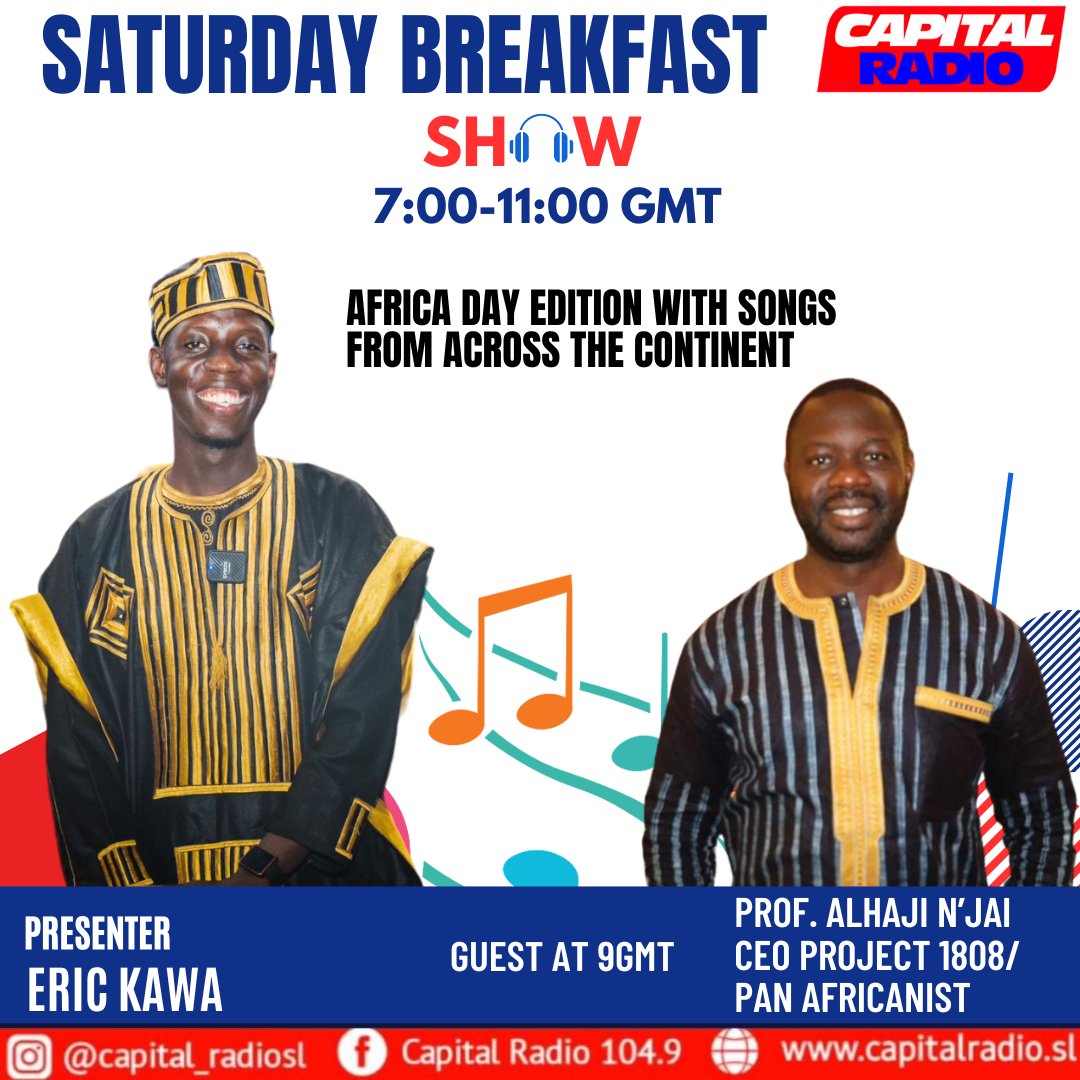 CapitalRadioSL's tweet photo. #capitalradiosl
Join us for the 'Africa Day' Edition of the Saturday Breakfast Show from 7:-11 GMT.

At 9:00GMT, @EricSylas will be joined by Prof. @AlhajiNjai Founder @Project1808.
Enjoy our exclusive Playlist of songs from around the continent. 

#africaday #music #radio #show https://t.co/obARQ3fnug
