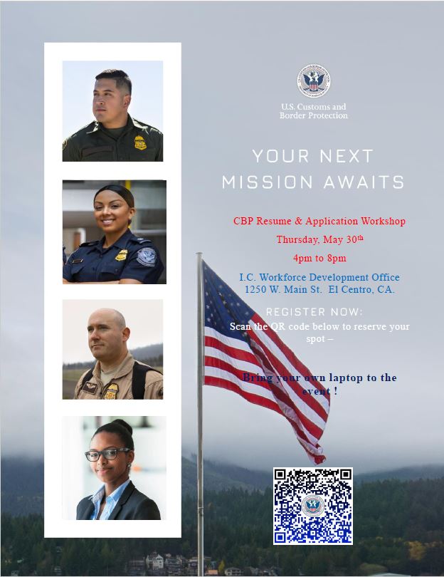 Join @CBP in the Imperial Valley! 
On 5/30 #CBP is hosting a resume and application workshop. The #SDFO recruiters will be on-site to answer questions regarding the CBP hiring process and the career opportunities available. Scan QR code below to register!
