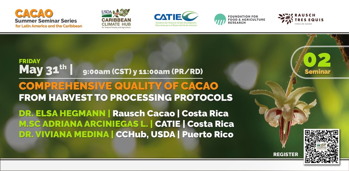 2nd seminar in the summer cocoa series! 

Date: may 31  2024
Location: 9:00 am CR, 11:00 am PR y RD
Where: Zoom, us02web.zoom.us/webinar/regist…