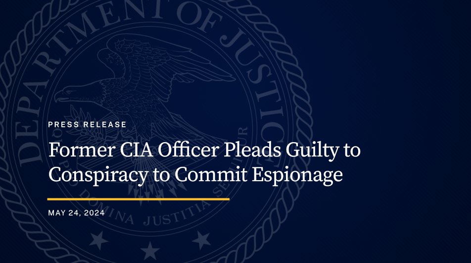 Former CIA Officer Pleads Guilty to Conspiracy to Commit Espionage 🔗: justice.gov/opa/pr/former-…