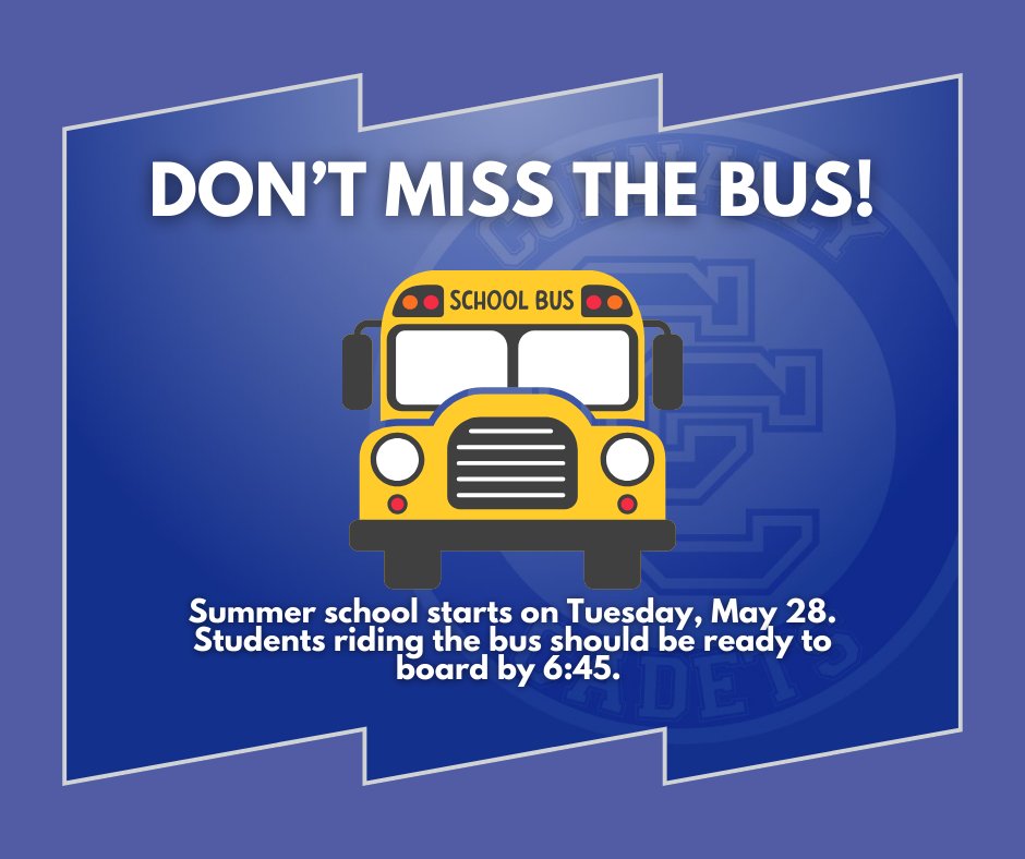 Summer school starts on Tuesday, May 28. Students who are riding the bus should be ready to board by 6:45 AM in order to ensure that they don't miss it. If you have any questions about summer school, please contact your campus principal.