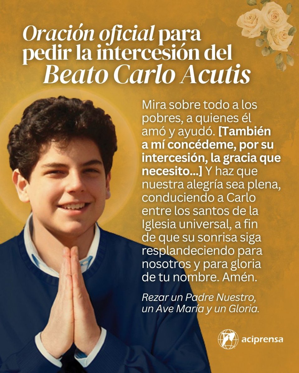 ¡Que el Beato Carlo Acutis interceda por nosotros! 🙏❤️ El Beato Carlo Acutis pronto será proclamado el primer santo millenial. Si tienes una intención especial en tu corazón, acude a él con plena confianza rezando la oración oficial para pedir su intercesión. El joven italiano