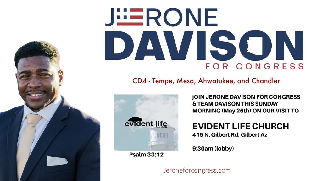 Join Team Davison for worship this Sunday at Evident Life Church. #jeronedavisonforcongress #azcd4