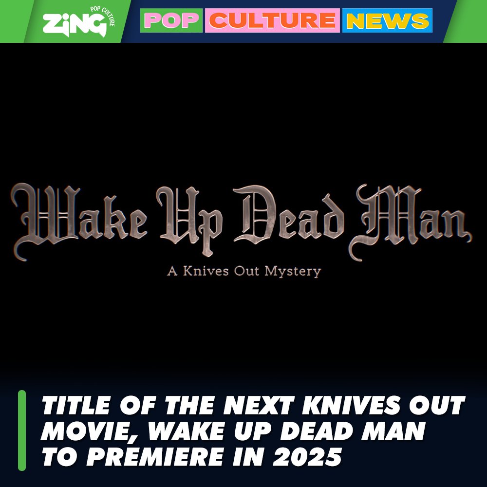 Benoit Blanc returns in 2025. Netflix has revealed the title and release for the next Knives Out installment. Wake Up Dead Man will premiere in 2025 on Netflix. #zingpopculture #zingpop #popculture #knivesout #glassonion #wakeupdeadman #popculturenews