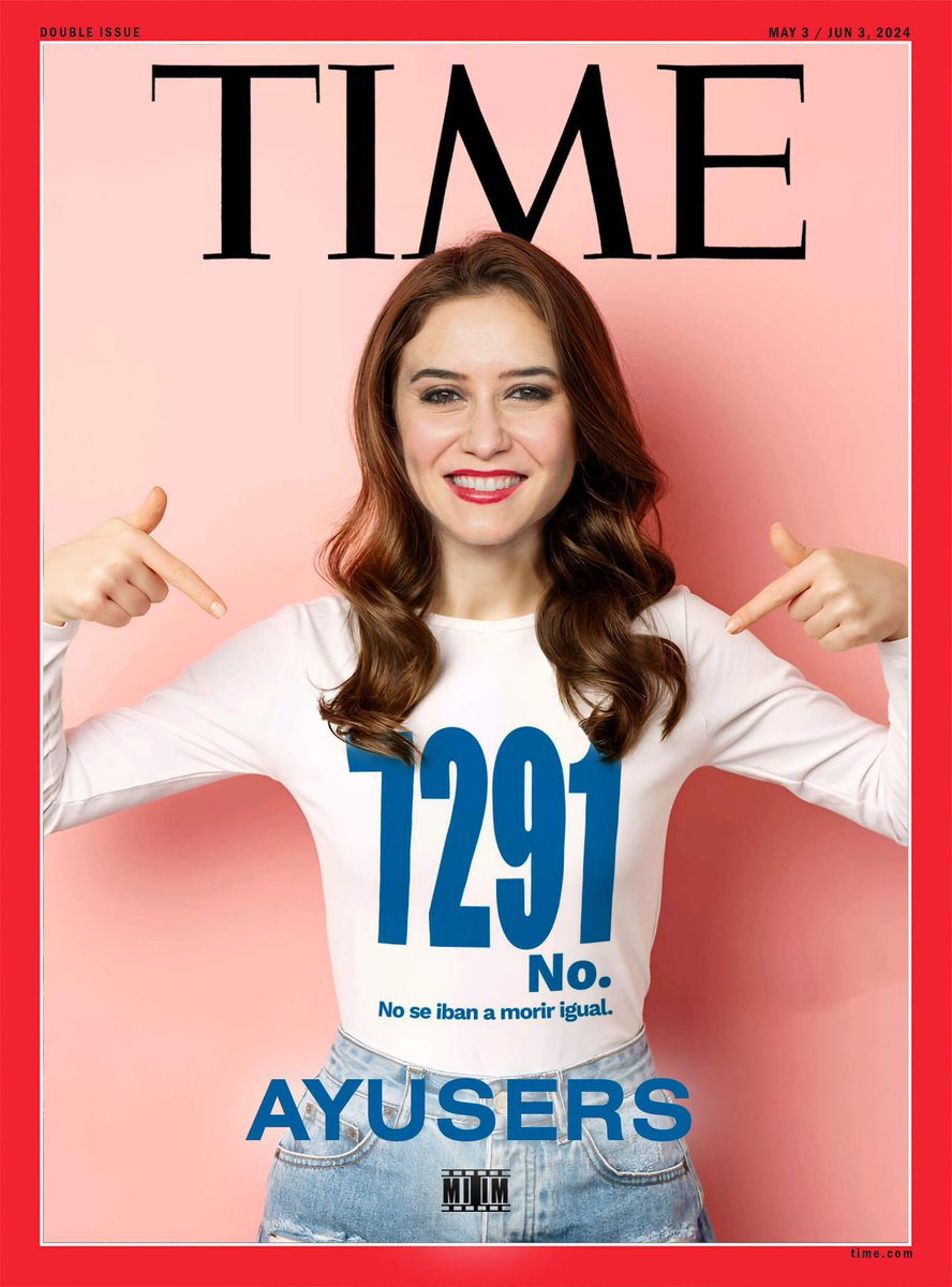 Hilo🧵de portadas de Time magazine como homenaje a los 7291 que Ayuso dejó morir en las residencias de Madrid. 'Ayusers. 7291 No. No se iban a morir igual'. Sigue 👇🏻