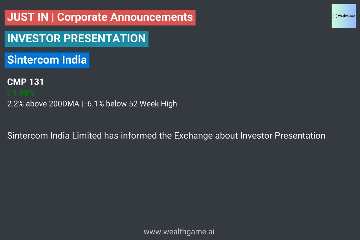 VPickr's tweet image. #SINTERCOM #INVESTORPRESENTATION | Sintercom India #stockmarketindia
Announcement Link:: nsearchives.nseindia.com/corporate/SINT…

For live corporate announcements, visit :  wealthgame.ai