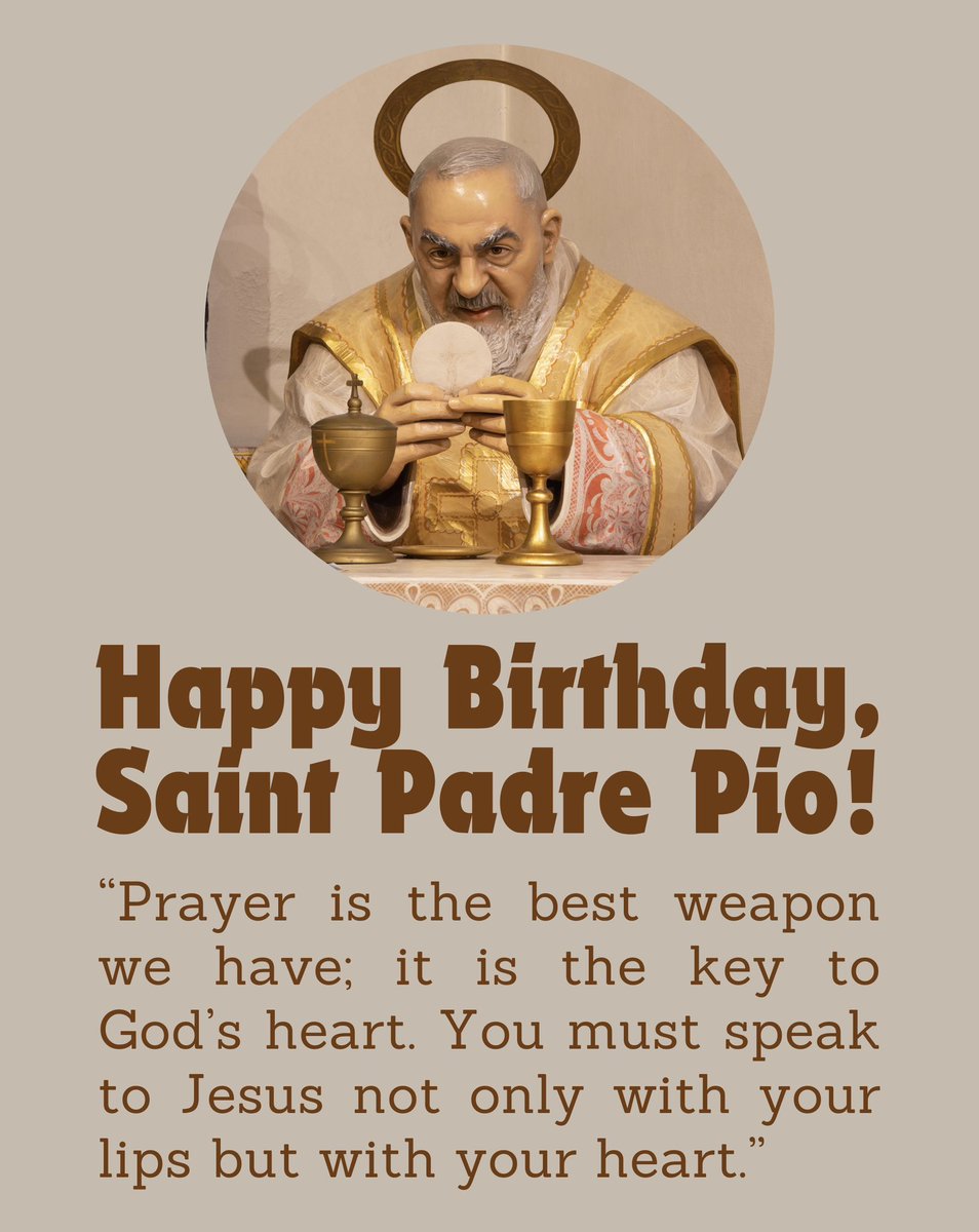 Today, May 25, is the BIRTHDAY OF PADRE PIO! May we always be inspired by his life and teachings as a true follower of our LORD JESUS CHRIST. 🙏