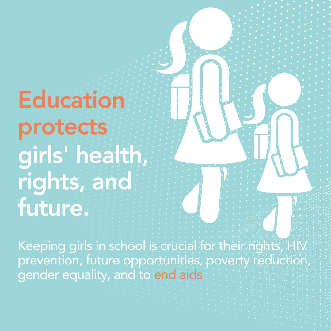 Schools protect girls' health, and future. Keeping girls in school is crucial for their rights, HIV prevention, poverty reduction, gender equality, and to #EndAIDS. #AfricaDay #EducationSavesLives