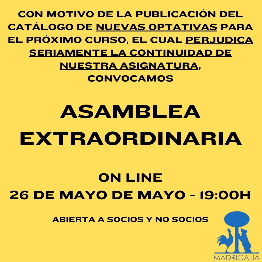 El nuevo catálogo de asignaturas optativas para la ESO publicado el 24 de mayo de 2024, condena a la extinción a las 2ª LE.
Por eso, ASAMBLEA EXTRAORDINARIA de Madrigalia el 26 de mayo de 2024 a las 19h en primera convocatoria y a las 19:30 h en segunda convocatoria. 

Accede a…