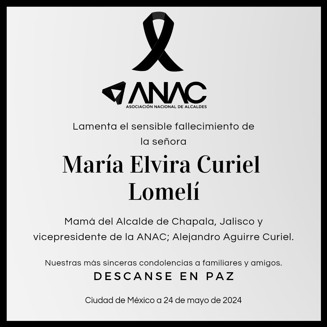 Desde la ANAC, lamentamos el fallecimiento de la Sra. María Elvira Curiel Lomelí y extendemos nuestras condolencias al Alcalde Alejandro Aguirre Curiel y a toda su familia.