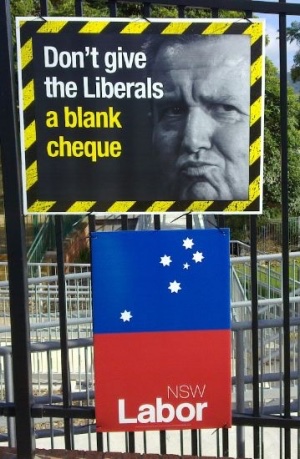 Shades of NSW Election in 2011 when one of outgoing Labor government’s slogan was: “don’t give the Liberals a blank cheque”.