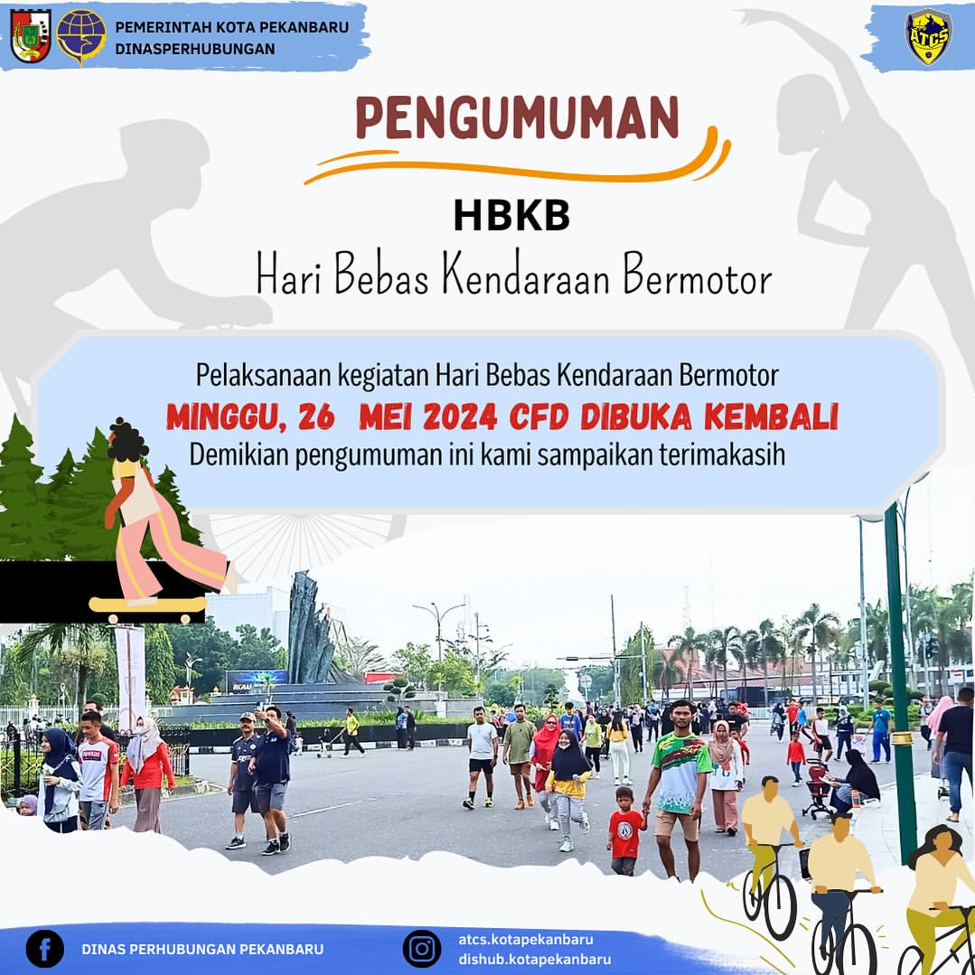 Untuk tanggal 26 Mei 2024, Car Free Day (CFD) atau Hari Bebas Kendaraan Bermotor (HBKB) dibuka kembali.

Sumber: IG dishub.kotapekanbaru 
#infoPKU #carfreedaypekanbaru