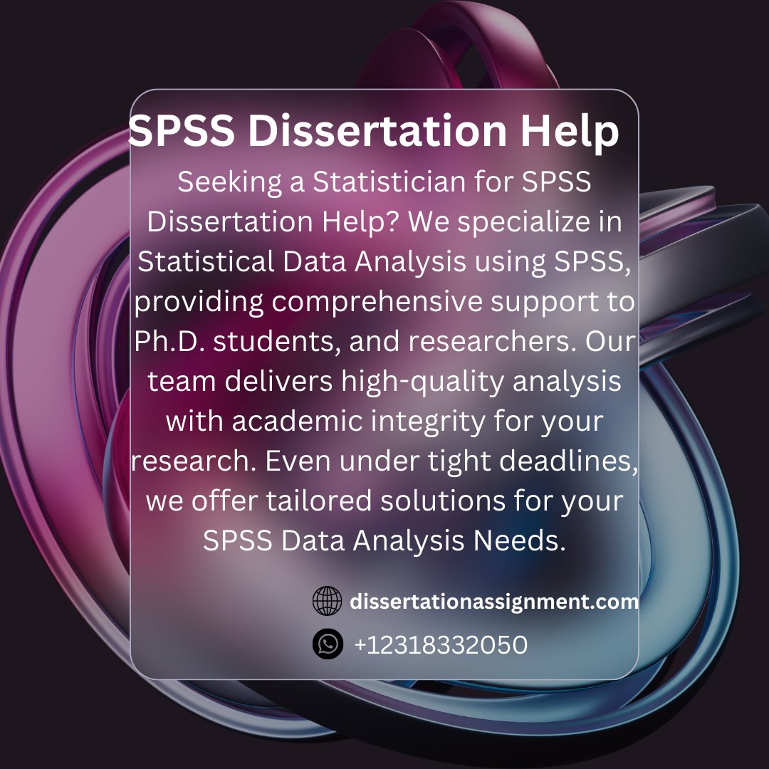 SPSS Dissertation Help
#SPSSDissertationHelp
#SPSSDissertation 
#SPSSHelp
#SPSSDataDissertationHelp
#SPSSDataDissertation 
#DataAnalysisHelp
#DataAnalysis 
WhatsApp Link:wa.link/r8suly
Order Now: dissertationassignment.com/spss-dissertat…