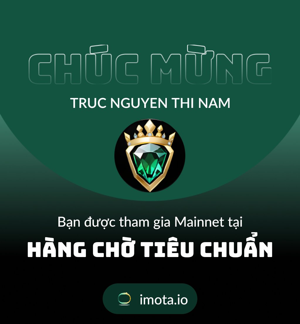 PhamMao1188's tweet photo. Tôi đã vào Hàng Chờ Tiêu Chuẩn + 6coSnHVN + @ @Imota: Mining & Web3 Earning Imota + @PHAMLAND789 @PHAMCOIN779 @LUONGANH1987+ #Standardqueue #ImotaMainnetphase2 https://t.co/ERGQN5jtk1