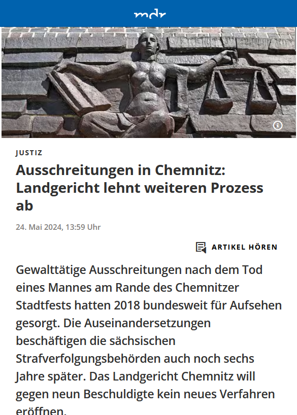 Hetzjagden: Gericht lehnt Anklage ab Nachdem ein Iraker in Chemnitz einen Deutschen erstochen hatte, inszenierte Merkel eine Täter-Opfer-Umkehr und entließ @HGMaassen. Das Gericht hat jetzt eine weitere Anklage mangels Beweisen abgelehnt. Link: mdr.de/nachrichten/sa… Die