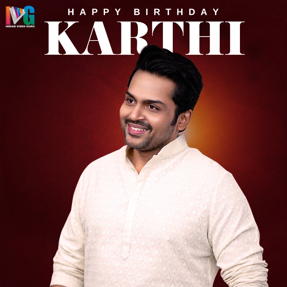 Wishing the versatile and charismatic actor @Karthi_Offl a very Happy Birthday 🎂🎉🥳 May you have a splendid year ahead ✨️ #HappyBirthdayKarthi #HBDKarthi #IndianVideoGuru